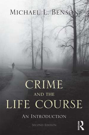 Crime and the Life Course de Michael L. Benson