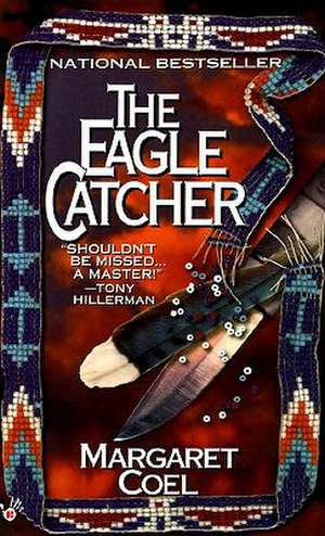 The Eagle Catcher de Margaret Coel