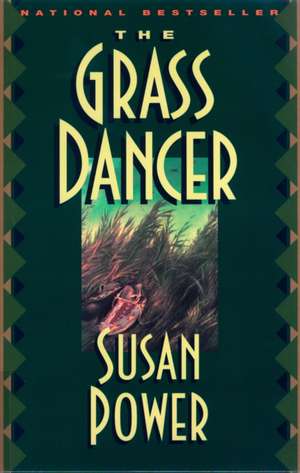 The Grass Dancer de Susan Power