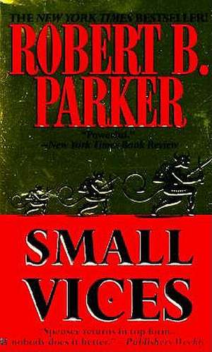 Small Vices de Robert B. Parker