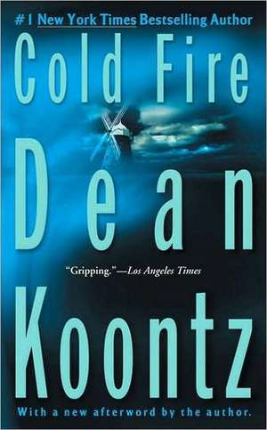 Cold Fire de Dean R. Koontz