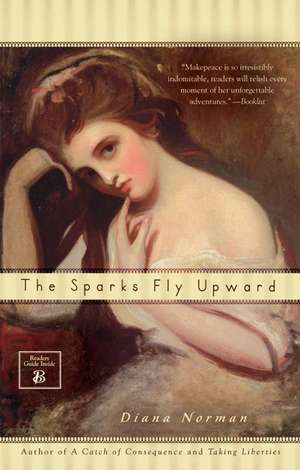 The Sparks Fly Upward de Diana Norman