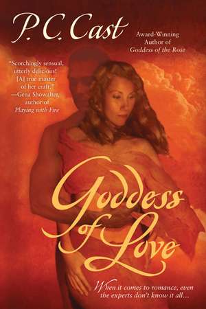 Goddess of Love de P. C. Cast