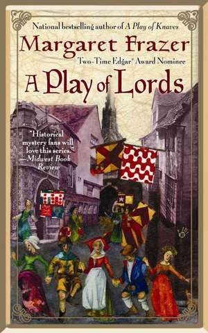 A Play of Lords de Margaret Frazer