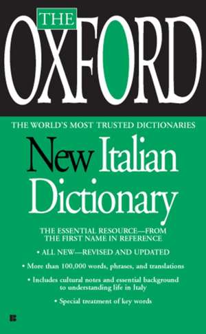 The Oxford New Italian Dictionary: Italian-English/English-Italian, Italiano-Inglese/Inglese-Italiano de Oxford University Press