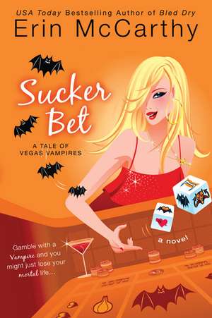 Sucker Bet: A Tale of Vegas Vampires de Erin McCarthy