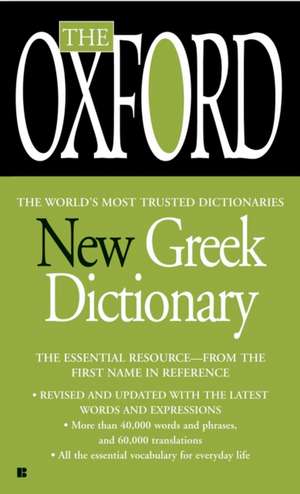 The Oxford New Greek Dictionary: Greek-English, English-Greek de Niki Watts