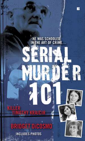 Serial Murder 101 de Bridget DiCosmo