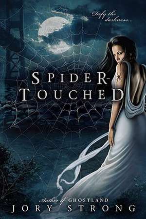 Spider-Touched de Jory Strong