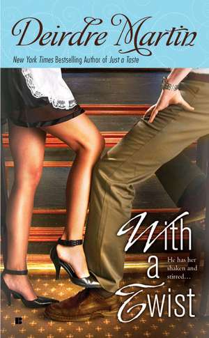 With a Twist de Deirdre Martin