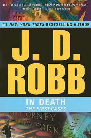 In Death: The First Cases de J. D. Robb