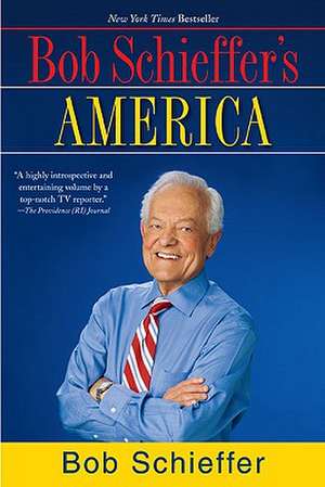 Bob Schieffer's America de Bob Schieffer