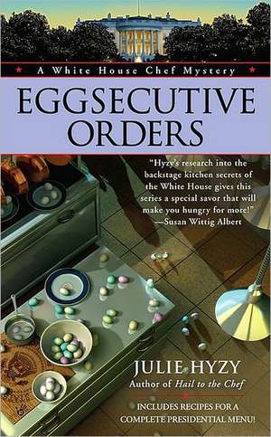 Eggsecutive Orders de Julie Hyzy