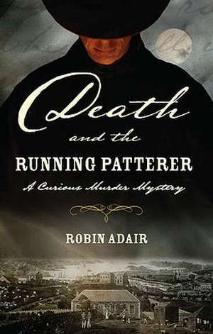 Death and the Running Patterer de Robin Adair