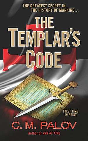 The Templar's Code de C. M. Palov