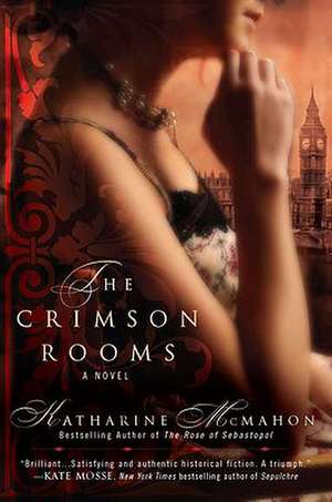 The Crimson Rooms de Katharine McMahon