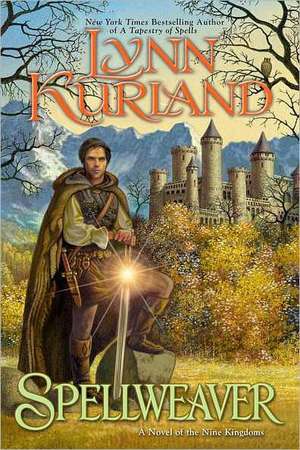 Spellweaver: A Novel of the Nine Kingdoms de Lynn Kurland