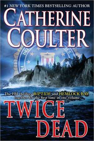 Twice Dead de Catherine Coulter