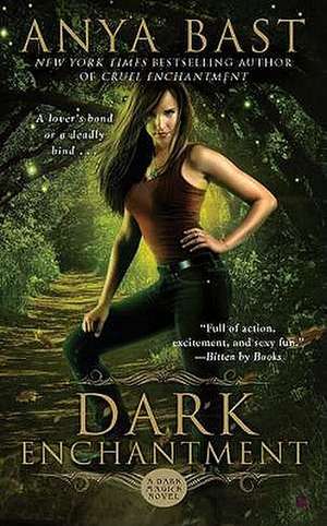 Dark Enchantment: A Dark Magick Novel de Anya Bast