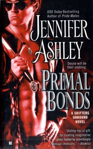 Primal Bonds: A Shifters Unbound Novel de Jennifer Ashley