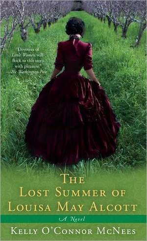 The Lost Summer of Louisa May Alcott de Kelly O. McNees