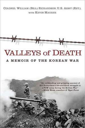 Valleys of Death: A Memoir of the Korean War de Bill Richardson