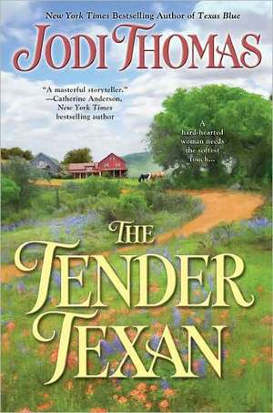 The Tender Texan de Jodi Thomas