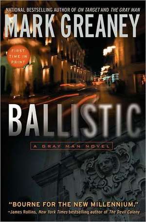 Ballistic de Mark Greaney