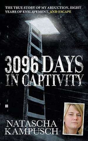 3,096 Days in Captivity de Natascha Kampusch