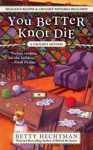 You Better Knot Die de Betty Hechtman