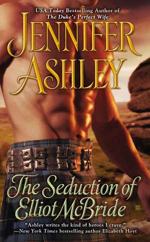 The Seduction Of Elliot Mcbride de Jennifer Ashley