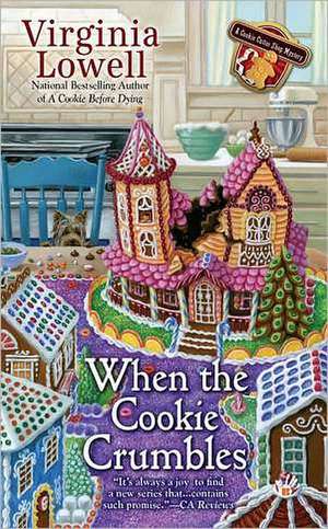 When the Cookie Crumbles de Virginia Lowell