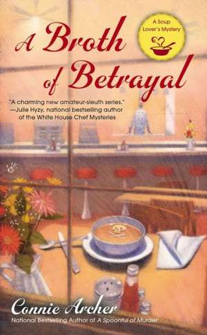 A Broth of Betrayal de Connie Archer