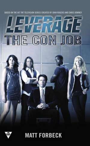 The Con Job de Matt Forbeck