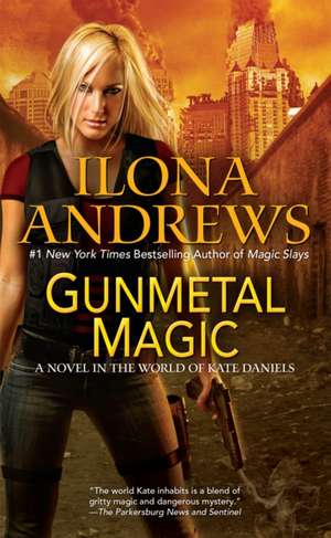 Gunmetal Magic de Ilona Andrews