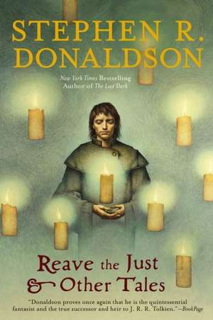 Reave the Just & Other Tales de Stephen R. Donaldson