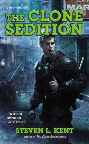 The Clone Sedition de Steven L. Kent