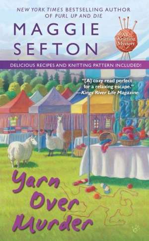 Yarn Over Murder de Maggie Sefton