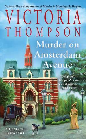 Murder on Amsterdam Avenue: A Gaslight Mystery de Victoria Thompson