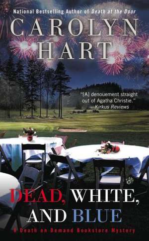 Dead, White, and Blue de Carolyn Hart