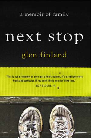 Next Stop: A Memoir of Family de Glen Finland