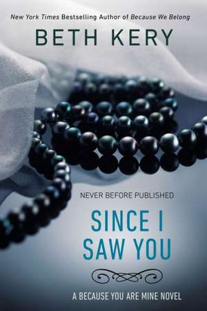 Since I Saw You de Beth Kery