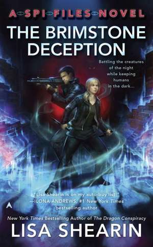 The Brimstone Deception: A SPI Files Novel de Lisa Shearin