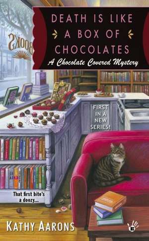 Death Is Like a Box of Chocolates de Kathy Aarons