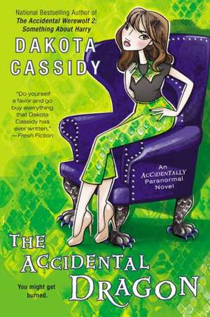 The Accidental Dragon de Dakota Cassidy