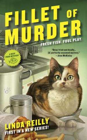 Fillet of Murder: A Deep Fried Mystery de Linda Reilly