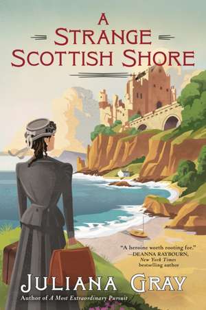 A Strange Scottish Shore de Juliana Gray