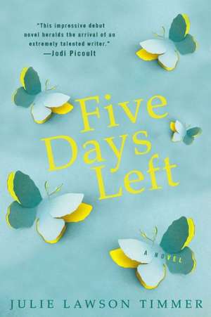 Five Days Left de Julie Lawson Timmer