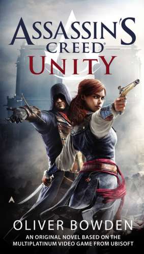 Assassin's Creed Unity de Oliver Bowden