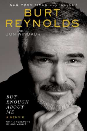 But Enough about Me de Burt Reynolds